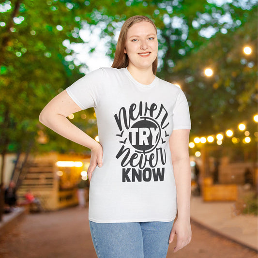 Never Try Never Know Adult T-shirt