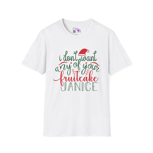 I Don't Want Any Of Your Fruitcake, Janice Adult T-shirt