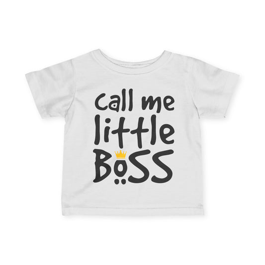 Call Me Little Boss Infant T-Shirt