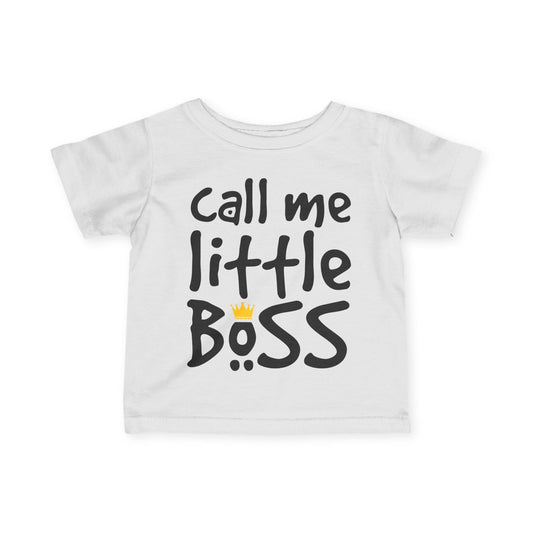 Call Me Little Boss Infant T-Shirt