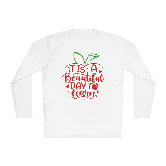 It's A Beautiful Day To Learn Adult Long Sleeve Tee