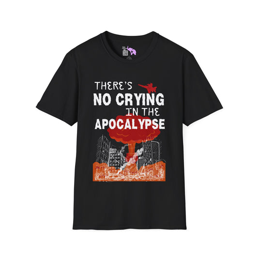 There's No Crying in the Apocalypse Adult T-shirt