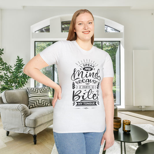 I Speak My Mind Because It Hurts To Bite My Tongue Adult T-shirt