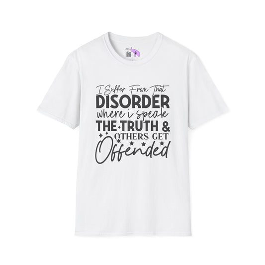 I Suffer From That Disorder... Adult T-shirt