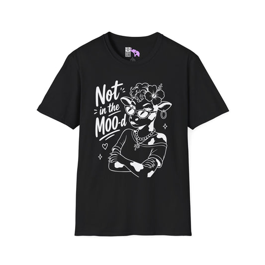 Not in the Moo-d Adult T-shirt