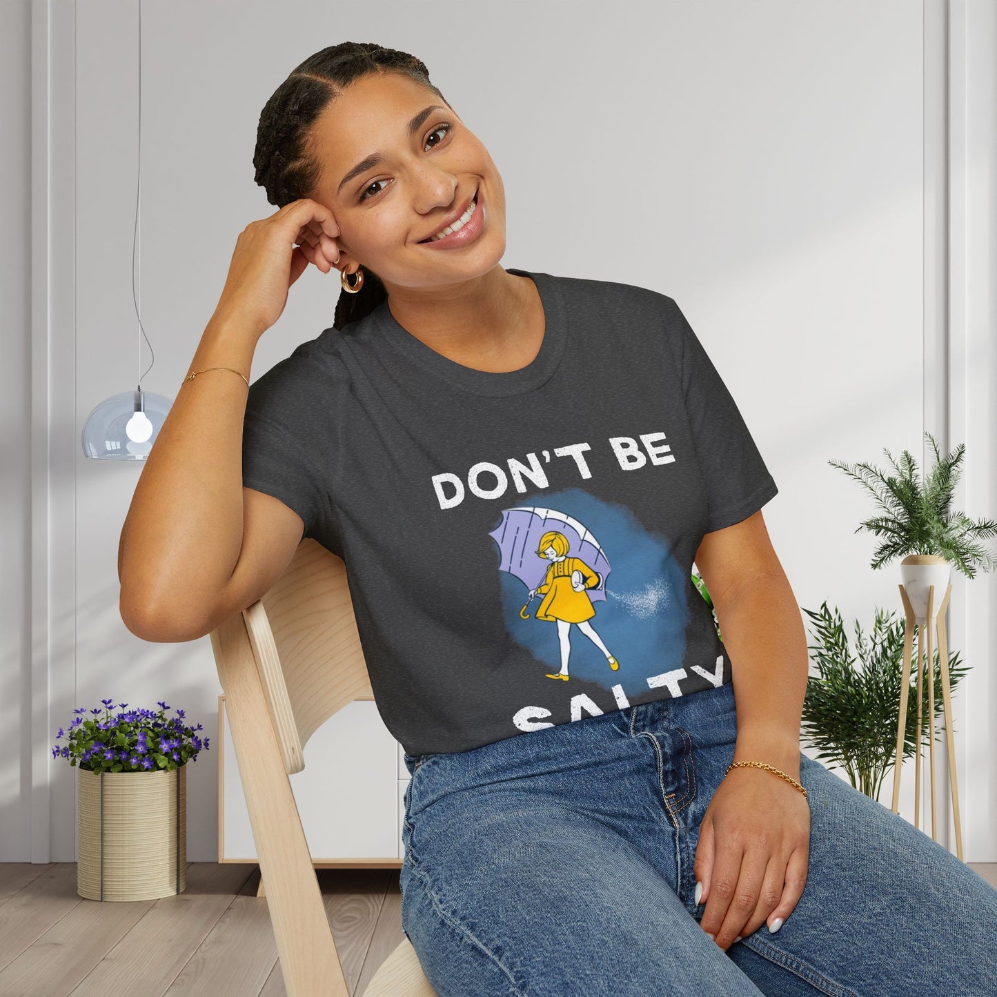 Don't Be Salty Adult T-shirt