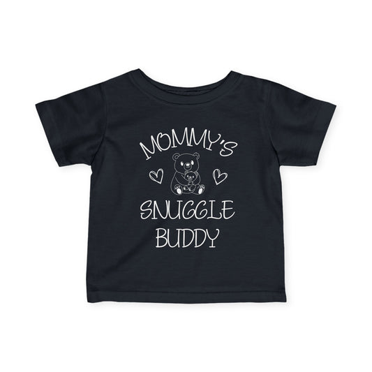 Mommy's Snuggle Buddy Infant Soft T-Shirt