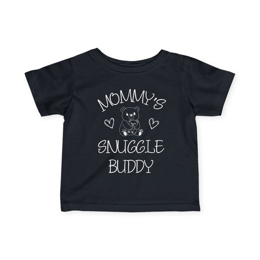 Mommy's Snuggle Buddy Infant Soft T-Shirt