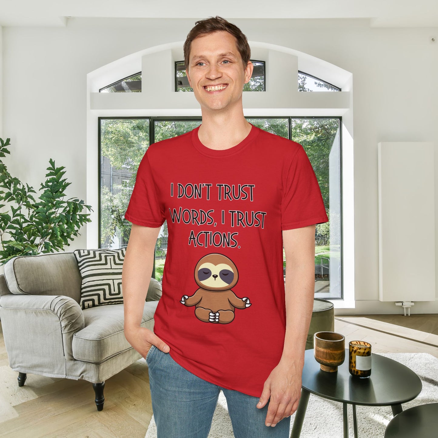 I Don't Trust Words, I Trust Actions w/Sloth Adult T-shirt