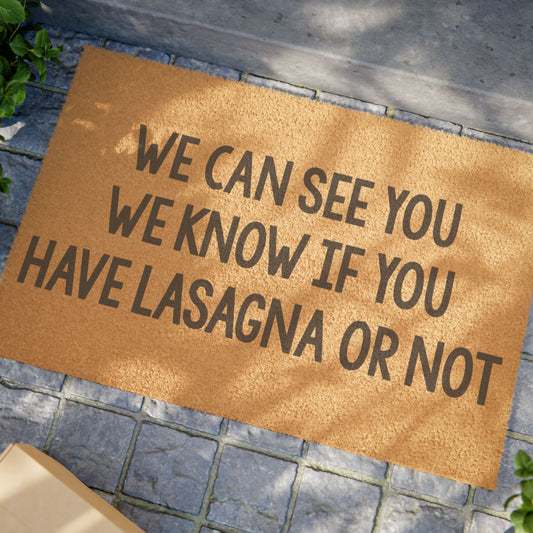 We Can See You We Know If You Have Lasagna or Not Coconut Fiber Doormat