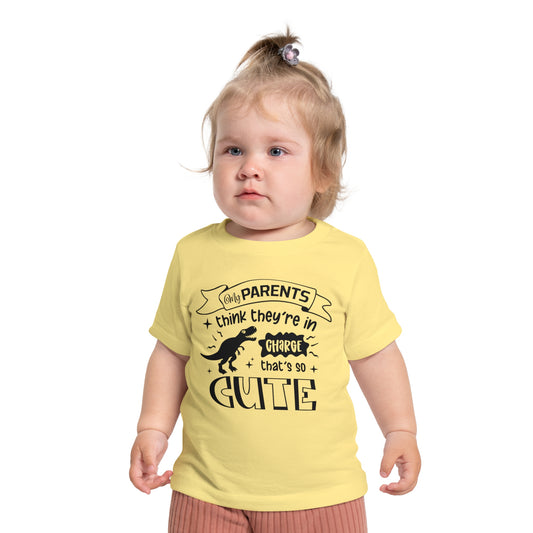 My Parents Think They're In Charge That's So Cute Infant T-Shirt
