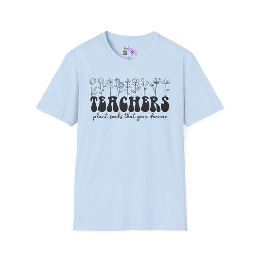 Teachers Plant Seeds That Grow Forever Adult T-shirt