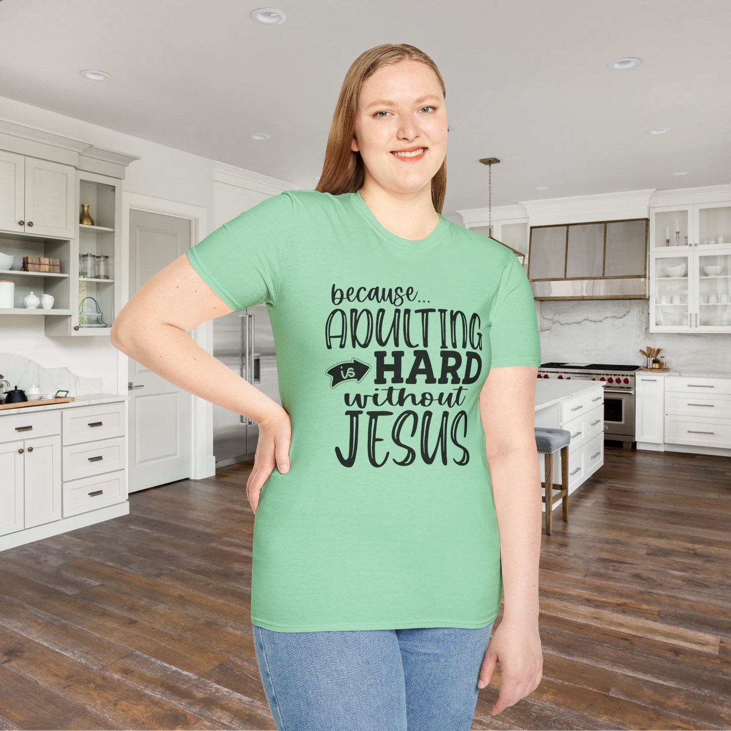 Because Adulting Is Hard Without Jesus Adult T-shirt