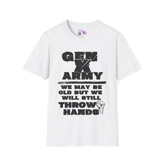 GenX Army We May Be Old But We Will Still Throw Hands Adult T-shirt