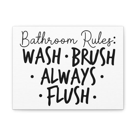 Bathroom Rules: Wash-Flush-Always Flush Canvas Art