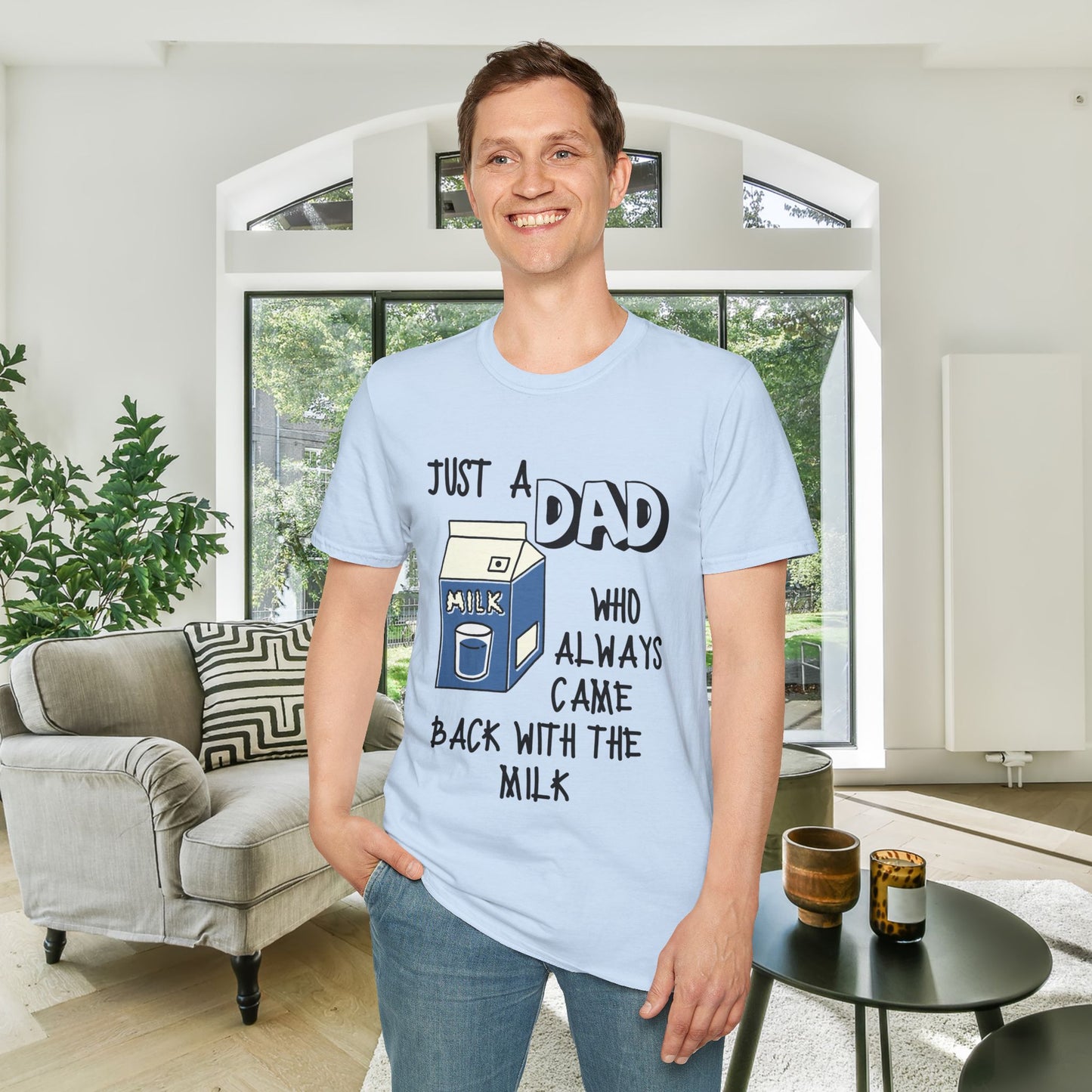 Just A Dad Who Always Came Back With The Milk Adult T-shirt