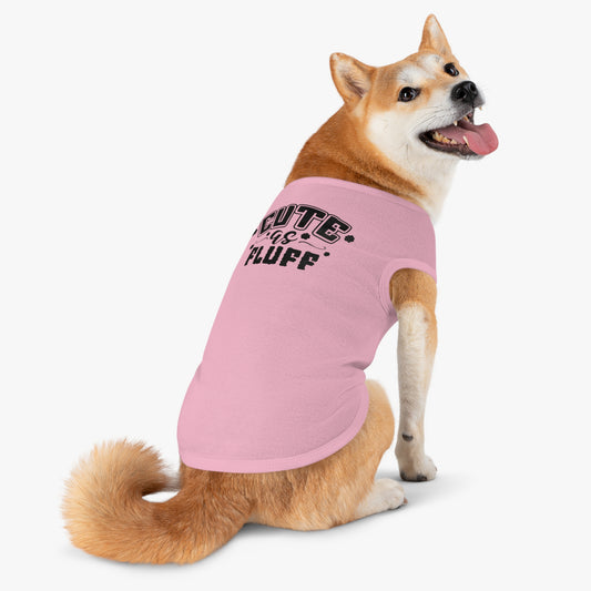 Cute As Fluff Pet Tank Top
