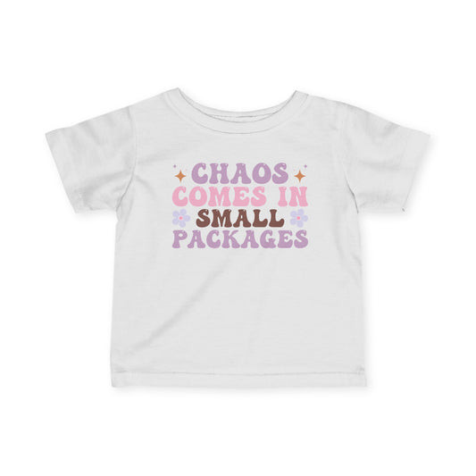 Chaos Comes In Small Packages Infant Soft T-Shirt