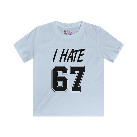 I Hate 67 Youth Softstyle Tee