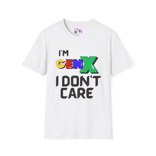 I'm GenX I Don't Care Adult T-shirt