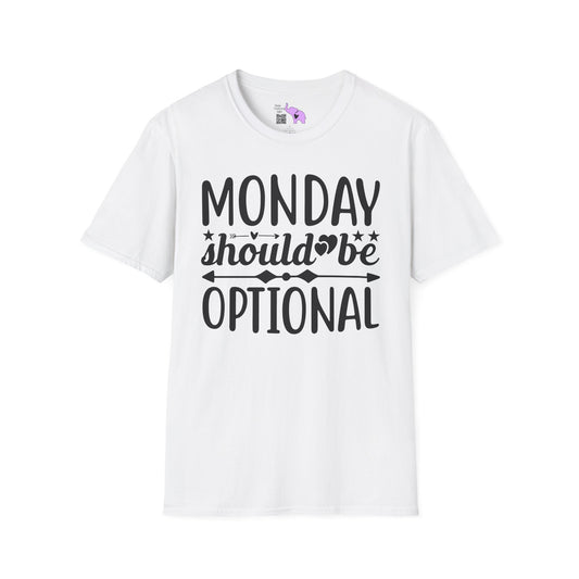 Monday Should Be Optional Adult T-shirt