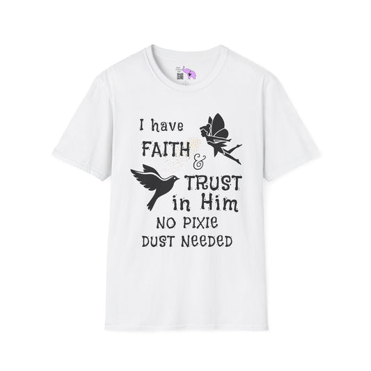 Faith Trust No PIxie Dust Adult T-shirt