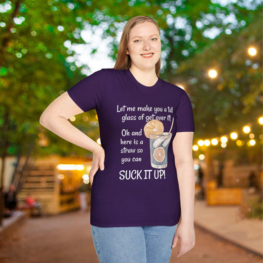 Let Me Make You A Tall Glass of Get Over It... Adult T-shirt