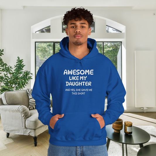 Awesome Like My Daughter Heavy Blend™ Hooded Sweatshirt