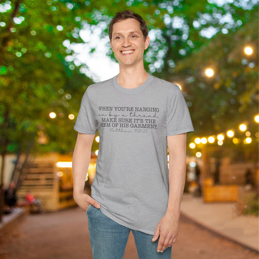 If You're Hanging On By A Thread, Make Sure It's The Hem Of His Garment (Simple) Adult T-shirt