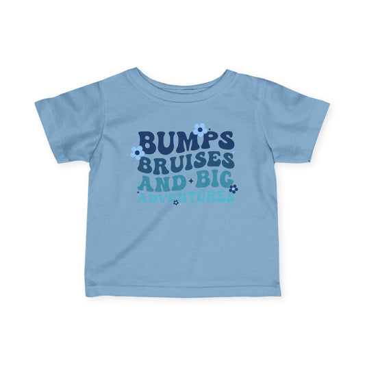 Bumps Bruises & Big Adventures Infant Soft T-Shirt
