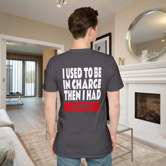 I Used To Be In Charge Then I Had Children Adult T-shirt