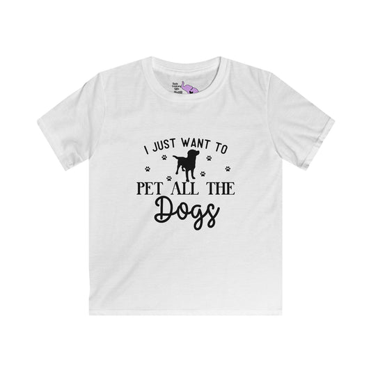 I Just Want To Pet All The Dogs Kids Softstyle Tee