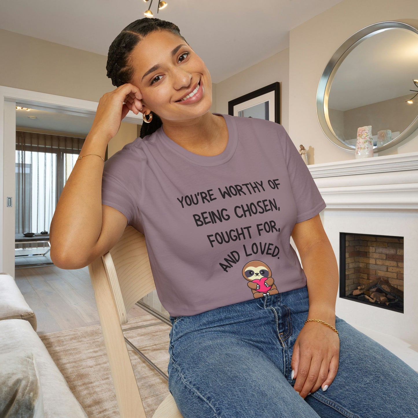 You're Worthy of Being Chosen, Fought For, And Loved. Remember That. Adult T-shirt