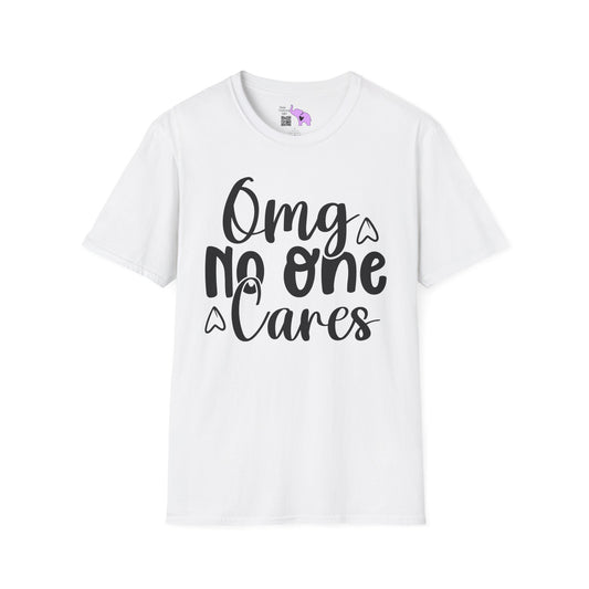 OMG No One Cares Adult T-shirt