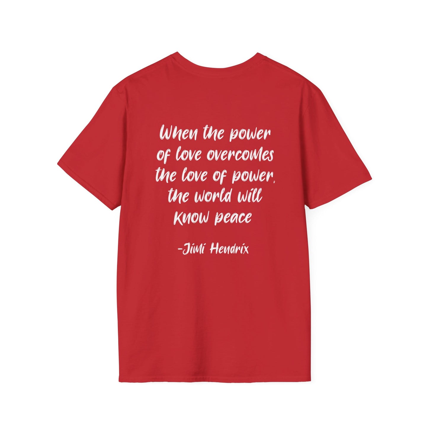 ""When the Power of Love Overcomes the Love of Power, the World Will Know Peace Adult T-shirt