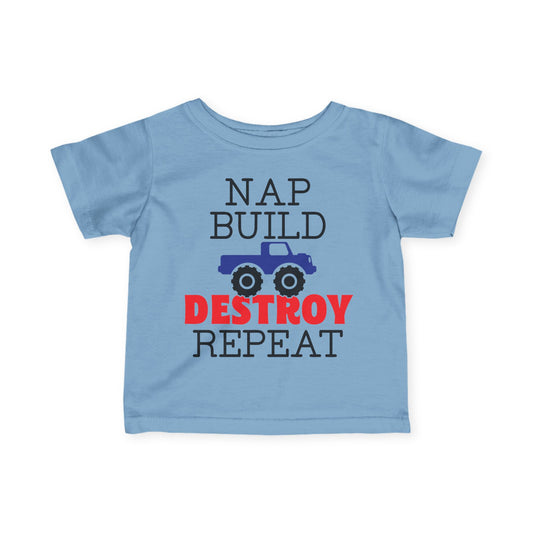 Nap Build Destroy Repeat Infant Soft T-Shirt