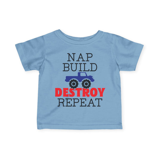 Nap Build Destroy Repeat Infant Soft T-Shirt