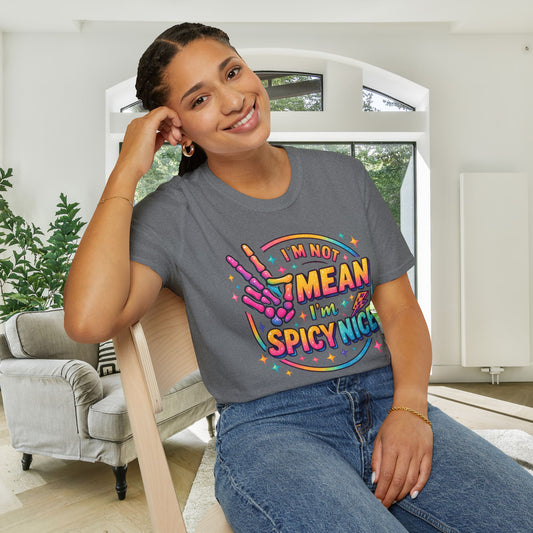 I'm Not Mean I'm Spicy Nice Adult T-shirt