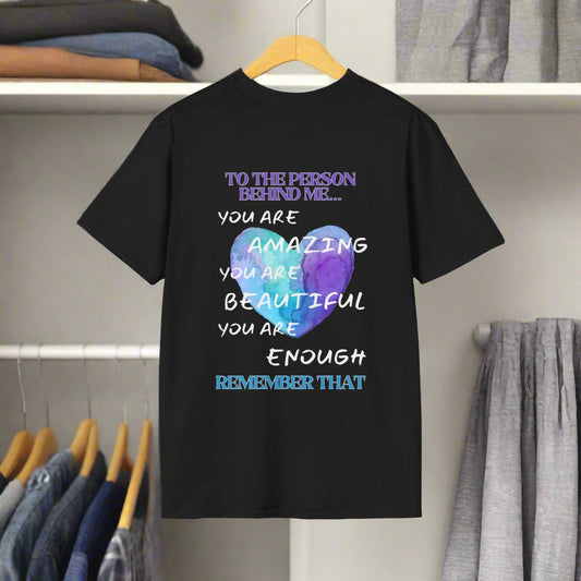 To The Person Behind Me... T-shirt