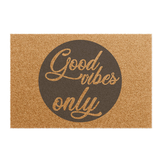 Good Vibes Only Coconut Fiber Doormat
