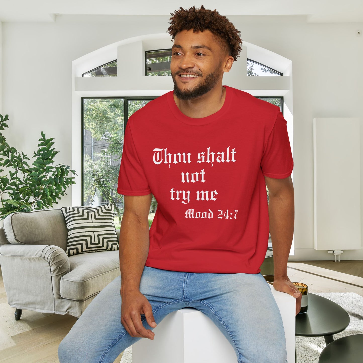 Thou Shalt Not Try Me Mood 24:7 Adult T-shirt