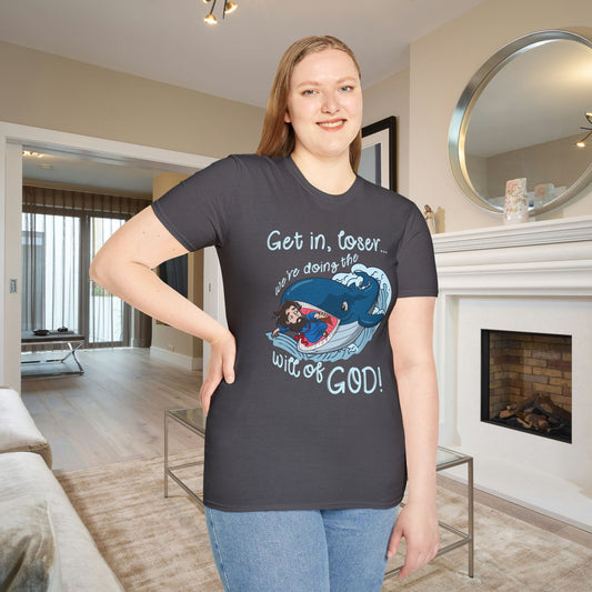 Get In Loser, We're Doing The Will of God! Adult T-shirt