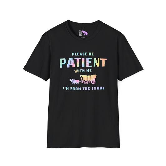 Please Be Patient With Me I'm From The 1900's (Colorful Oregon Trail) Adult T-shirt