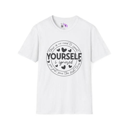 There Is No Need To Repeat Yourself...I Heard You The First Time Adult T-shirt