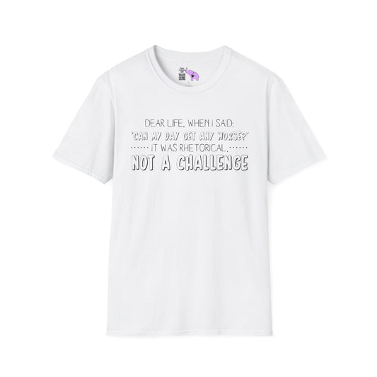 Dear Life, When I Said... Adult T-shirt