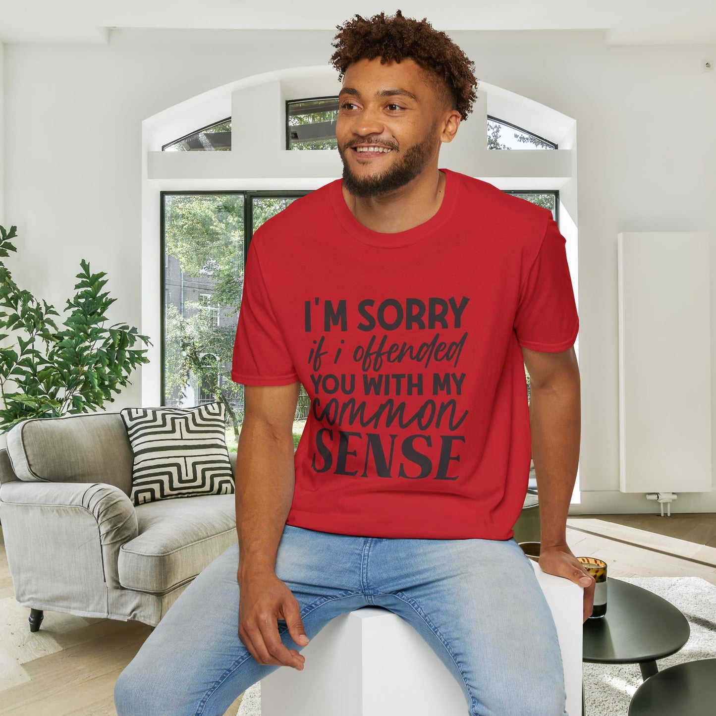 I'm Sorry If My Common Sense Offended You Adult T-shirt