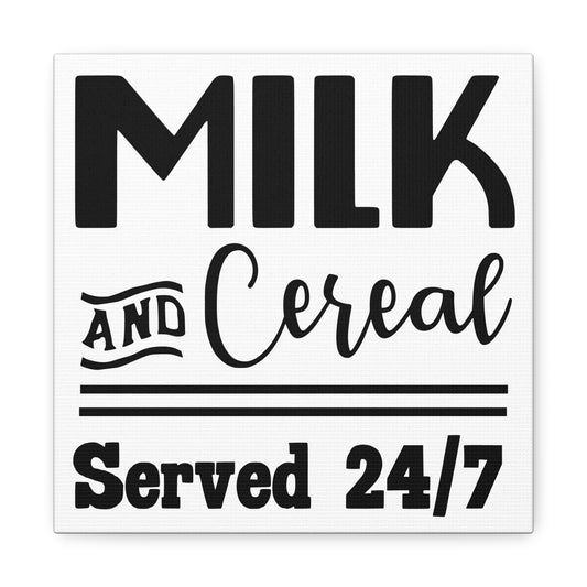 Milk & Cereal Served 24/7 Canvas Art