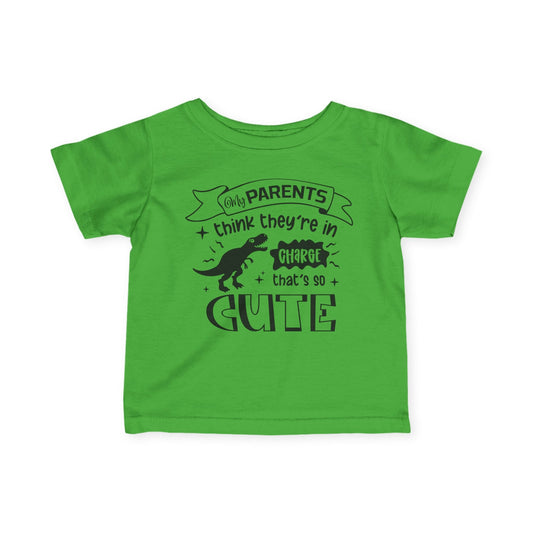 My Parents Think They're In Charge That's So Cute Infant Soft T-Shirt