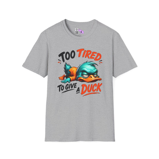 Too Tired To Give A Duck Adult T-shirt