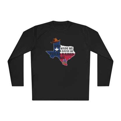 God Made Me Jesus Saved Me Texas Raised Me Adult Long Sleeve Tee